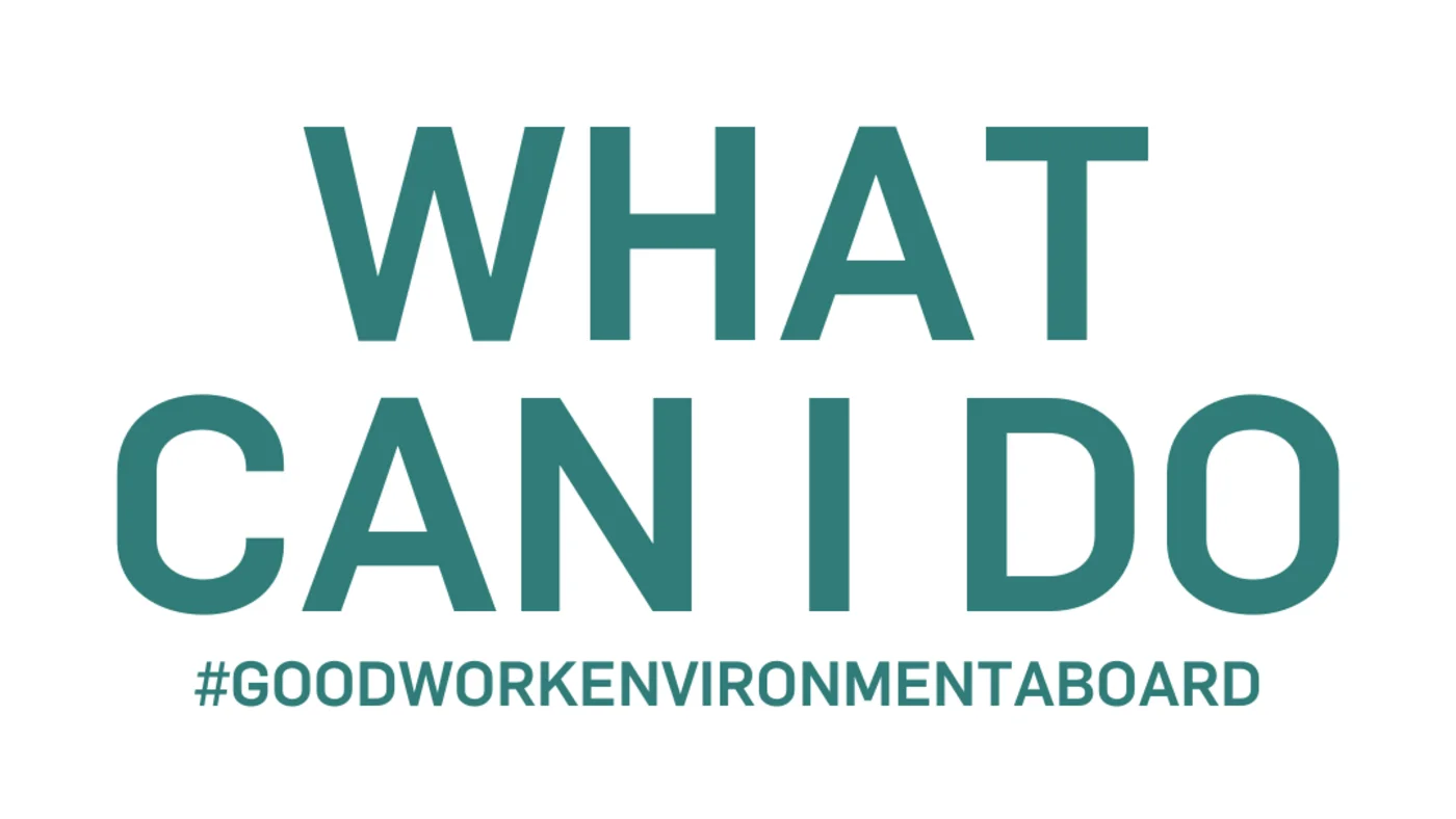What can the individual do to contribute to a good work environment aboard?